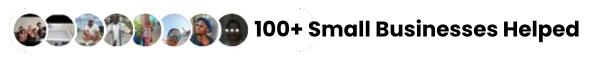 100+ Small Businesses Helped 100+ Small Businesses Helped